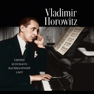 Horowitz Vladimir - Chopin/Schumann/Rachmaninov/Liszt i gruppen VINYL / Klassiskt,Övrigt hos Bengans Skivbutik AB (3995882)