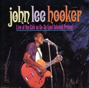 John Lee Hooker - Live at the Cafe Au Go Go (& Soledad prison i gruppen CD / Jazz/Blues hos Bengans Skivbutik AB (3995926)