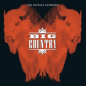 Big Country - Buffalo Skinners i gruppen VINYL / Kommande / Rock hos Bengans Skivbutik AB (3996174)