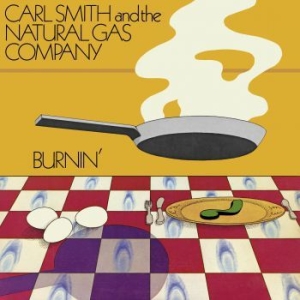 Smith Carl And The Natural Gas Comp - Burnin' i gruppen VINYL / Kommande / RNB, Disco & Soul hos Bengans Skivbutik AB (3996454)