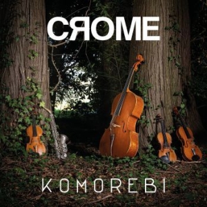 Crome - Komorebi i gruppen CD / Jazz/Blues hos Bengans Skivbutik AB (3996527)