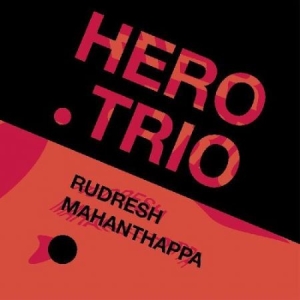 Rudresh Mahanthappa - Hero Trio i gruppen CD / CD Jazz hos Bengans Skivbutik AB (3996594)
