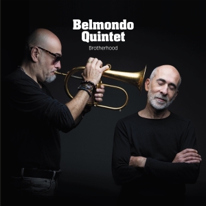 Belmondo Quintet - Brotherhood i gruppen CD / Jazz hos Bengans Skivbutik AB (3996913)