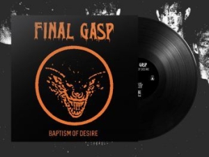 Final Gasp - Baptism Of Desire (Orange Cover i gruppen VINYL / Hårdrock hos Bengans Skivbutik AB (3997049)