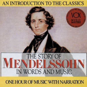 Mendelssohn Felix - Story In Words & Music i gruppen Externt_Lager / Naxoslager hos Bengans Skivbutik AB (3997087)