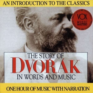 Dvorak Antonin - Story In Words & Music i gruppen Externt_Lager / Naxoslager hos Bengans Skivbutik AB (3997095)