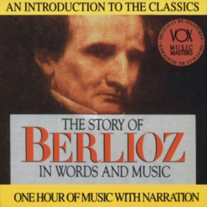 Berlioz Hector - Story In Words & Music i gruppen Externt_Lager / Naxoslager hos Bengans Skivbutik AB (3997100)