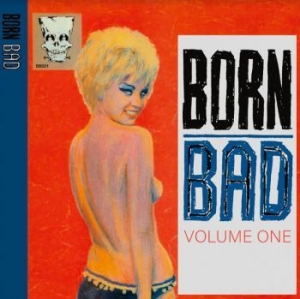Blandade Artister - Born Bad Volume One i gruppen VINYL / Rock hos Bengans Skivbutik AB (3997815)