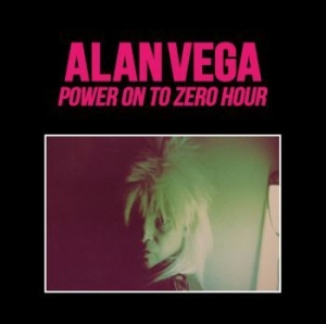 Vega Alan - Power On To Zero Hour i gruppen VINYL / Pop-Rock hos Bengans Skivbutik AB (3997822)