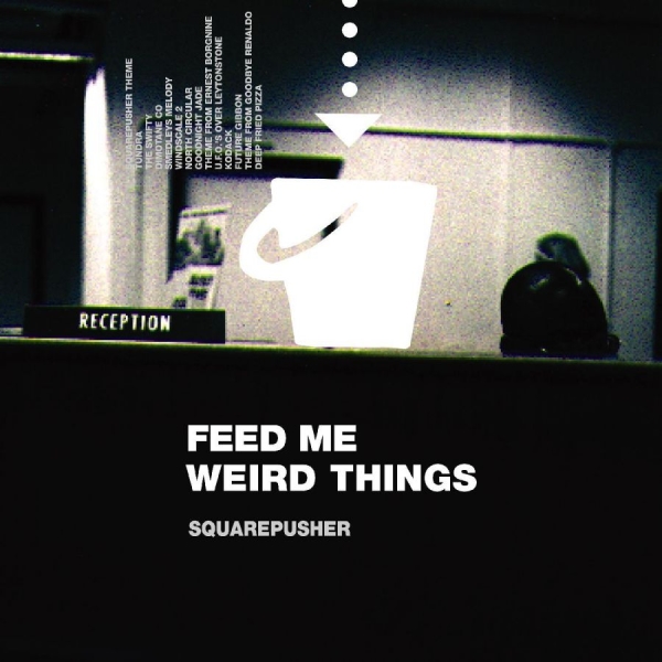 Squarepusher - Feed Me Weird Things i gruppen VINYL / Toppsäljare hos Bengans Skivbutik AB (3997853)