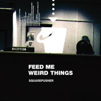 Squarepusher - Feed Me Weird Things (Clear Vinyl) i gruppen VINYL / Pop-Rock,Reggae hos Bengans Skivbutik AB (3997854)