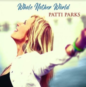 Parks Patti - Whole Nother World i gruppen CD / Jazz/Blues hos Bengans Skivbutik AB (3997879)