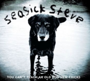 Seasick Steve - You Can't Teach An Old Dog New Tric i gruppen Minishops / Seasick Steve hos Bengans Skivbutik AB (3998800)