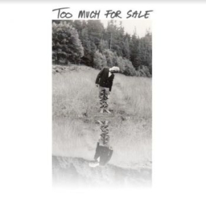 Forssell Tomas - Too Much For Sale i gruppen VINYL / Pop-Rock,Svensk Musik hos Bengans Skivbutik AB (3999368)