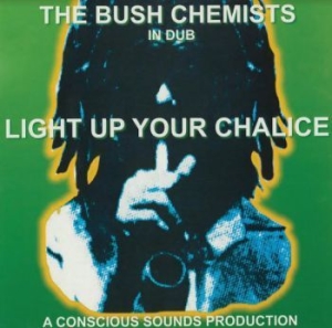 Bush Chemist - Light Up Your Chalice i gruppen VINYL / Reggae hos Bengans Skivbutik AB (3999432)