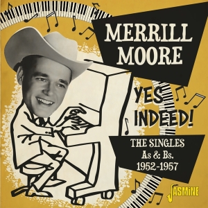 Merrill Moore - Yes Indeed! i gruppen ÖVRIGT / Övrigt / aub hos Bengans Skivbutik AB (3999470)