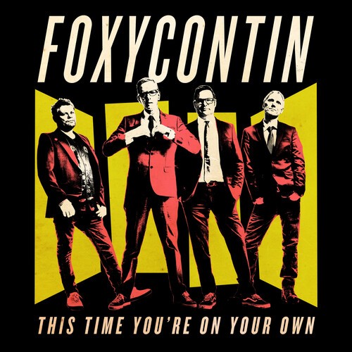 Foxycontin - This Time You're On Your Own i gruppen ÖVRIGT / Övrigt / aub hos Bengans Skivbutik AB (3999505)