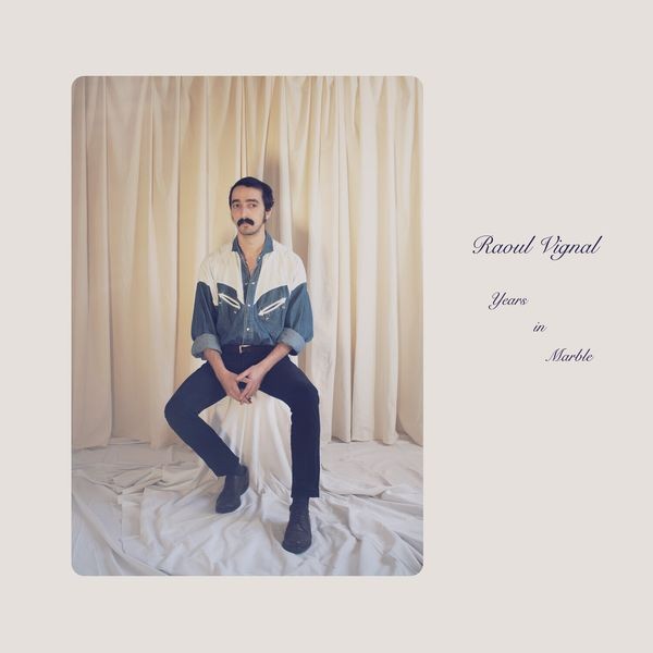 Raoul Vignal - Years In Marble i gruppen CD / Pop hos Bengans Skivbutik AB (3999523)