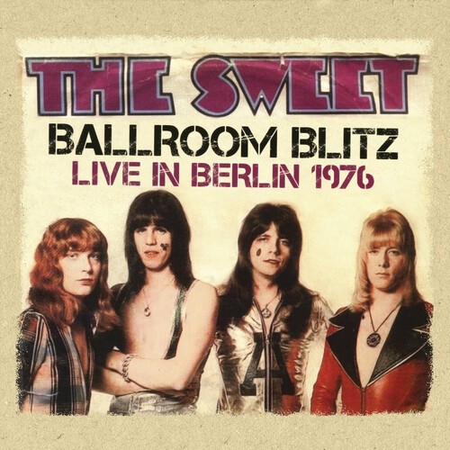 The Sweet - Ballroom Blitz: Live in Berlin 1976 i gruppen CD / Rock hos Bengans Skivbutik AB (3999910)