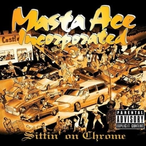 Masta Ace Inc - Sittin' On Chrome i gruppen VINYL / Hip Hop-Rap hos Bengans Skivbutik AB (4000083)