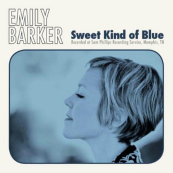 Emily Barker - Sweet Kind Of Blue i gruppen CD / Toppsäljare hos Bengans Skivbutik AB (4000102)