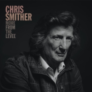 Smither Chris - More From The Levee i gruppen VI TIPSAR / Record Store Day / RSD2013-2020 hos Bengans Skivbutik AB (4000348)