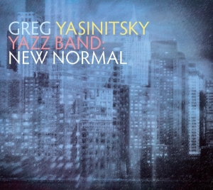 Greg Yasinitsky - Yazz Band: New Normal i gruppen CD / Jazz hos Bengans Skivbutik AB (4000733)