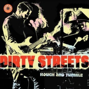 Dirty Streets - Rough & Tumble (Yellow Vinyl) i gruppen VINYL / Rock hos Bengans Skivbutik AB (4000873)