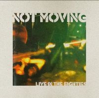 Not Moving - Live In The Eighties i gruppen VINYL / Pop-Rock hos Bengans Skivbutik AB (4000911)