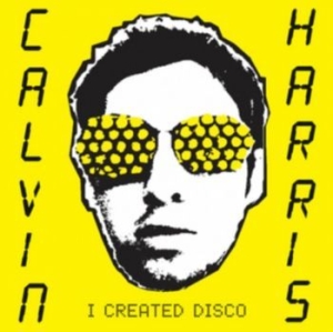 Harris Calvin - I Created Disco i gruppen VINYL / Dance-Techno,Pop-Rock hos Bengans Skivbutik AB (4001694)