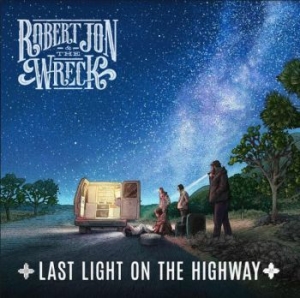 Robert Jon & the Wreck - Last Light On The Highway i gruppen Labels / Woah Dad / Dold_tillfall hos Bengans Skivbutik AB (4002322)