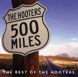 Hooters The - 500 Miles - The Best Of i gruppen CD / Best Of,Pop-Rock hos Bengans Skivbutik AB (4003152)