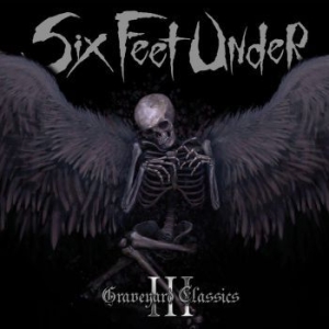 Six Feet Under - Graveyard Classics 3 i gruppen CD / Hårdrock/ Heavy metal hos Bengans Skivbutik AB (4003645)