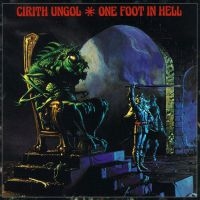 CIRITH UNGOL - ONE FOOT IN HELL i gruppen CD / Hårdrock hos Bengans Skivbutik AB (4003704)