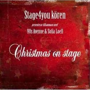 Stage4You-Kören/90's Avenue/Sofia L - Christmas On Stage i gruppen CD / Pop hos Bengans Skivbutik AB (400420)
