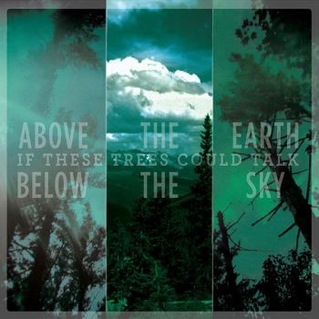 If These Trees Could Talk - Above The Earth, Below The Sky i gruppen CD / Hårdrock hos Bengans Skivbutik AB (4005302)
