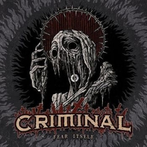 Criminal - Fear Itself i gruppen CD / Hårdrock/ Heavy metal hos Bengans Skivbutik AB (4005701)