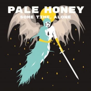 Pale Honey - Some Time, Alone i gruppen CD / CD Svensk Musik hos Bengans Skivbutik AB (4005851)