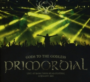 Primordial - Gods To The Godless (Live At B i gruppen CD / Hårdrock hos Bengans Skivbutik AB (4006459)