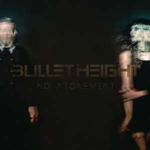 Bullet Height - No Atonement i gruppen ÖVRIGT / Övrigt / aub hos Bengans Skivbutik AB (4006577)