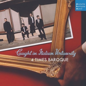 4 Times Baroque - Caught In Italian Virtuosity i gruppen CD / Klassiskt,Övrigt hos Bengans Skivbutik AB (4006823)