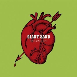 Giant Sand - Center Of The Universe (25Th Annive i gruppen CD / Rock hos Bengans Skivbutik AB (4007552)