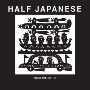Half Japanese - Volume 2 : 1987-1989 i gruppen CD / Pop hos Bengans Skivbutik AB (4007557)