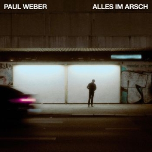 Weber Paul - Alles Im Arsch i gruppen VINYL / Pop hos Bengans Skivbutik AB (4007614)