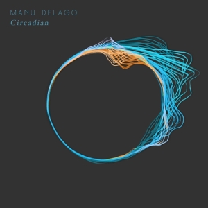 Delago Manu - Circadian i gruppen CD / Dance-Techno,Elektroniskt hos Bengans Skivbutik AB (4007769)