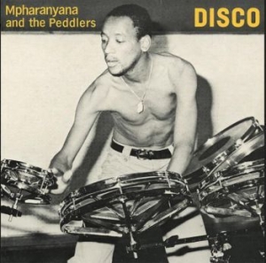 Mpharanyana & The Peddlers - Disco i gruppen VINYL / RNB, Disco & Soul hos Bengans Skivbutik AB (4007924)