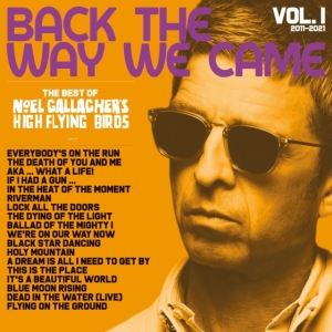 Noel Gallagher's High Flying Birds - Back The Way We Came: Vol. 1 2011 - i gruppen CD / Pop-Rock hos Bengans Skivbutik AB (4007956)