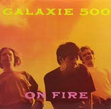 Galaxie 500 - On Fire i gruppen VINYL / Pop-Rock hos Bengans Skivbutik AB (4007984)