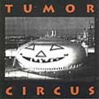 Tumor Circus - Tumor Circus i gruppen CD / Pop-Rock hos Bengans Skivbutik AB (4008090)