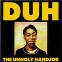 Duh - Unholy Handjob i gruppen CD / Pop-Rock hos Bengans Skivbutik AB (4008110)